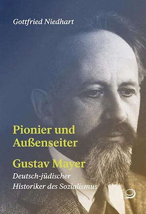 Cover for Gottfried Niedhart · Pionier und Außenseiter Gustav Mayer (Book) (2023)