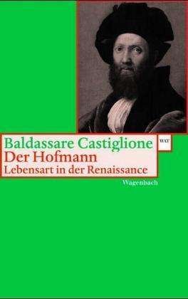 Wagenbachs TB.357 Castiglione.Hofmann - Baldassare Castiglione - Bøger -  - 9783803123572 - 
