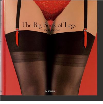 The Big Book of Legs - Dian Hanson - Livros - Taschen GmbH - 9783836596572 - 14 de agosto de 2023