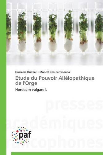 Cover for Ben-hammouda Moncef · Etude Du Pouvoir Allelopathique De L'orge (Paperback Book) [French edition] (2018)