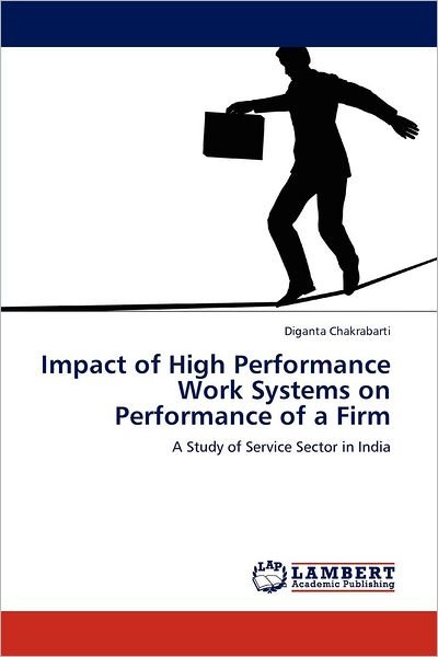 Cover for Diganta Chakrabarti · Impact of High Performance Work Systems on Performance of a Firm: a Study of Service Sector in India (Taschenbuch) (2012)