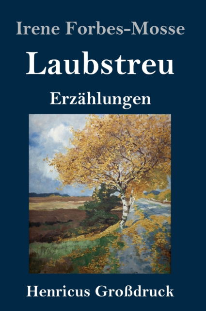 Cover for Irene Forbes-Mosse · Laubstreu (Grossdruck) (Hardcover Book) (2019)