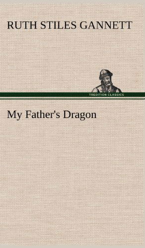 Cover for Ruth Stiles Gannett · My Father's Dragon (Inbunden Bok) (2012)