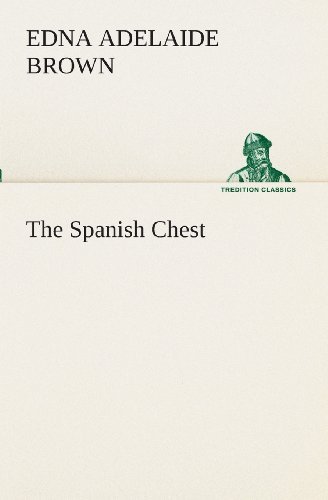 Cover for Edna Adelaide Brown · The Spanish Chest (Tredition Classics) (Paperback Bog) (2013)