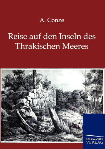 Cover for A Conze · Reise auf den Inseln des Thrakischen Meeres (Paperback Book) [German edition] (2012)