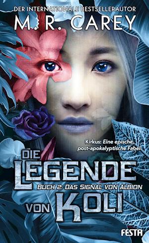 Cover for M. R. Carey · Die Legende von Koli - Buch 2: Das Signal von Albion (Gebundenes Buch) (2022)