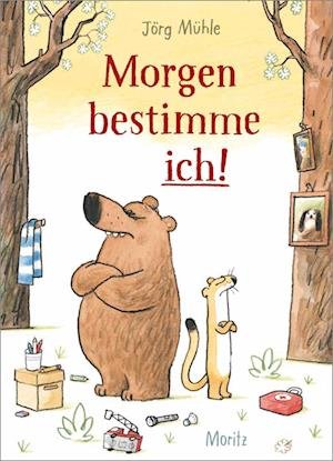 Cover for JÃ¶rg MÃ¼hle · Morgen Bestimme Ich! (Buch)
