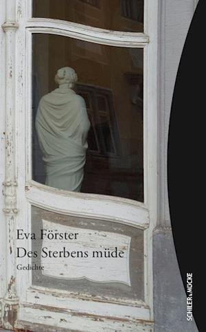 Cover for Eva Förster · Des Sterbens müde (Book) (2022)
