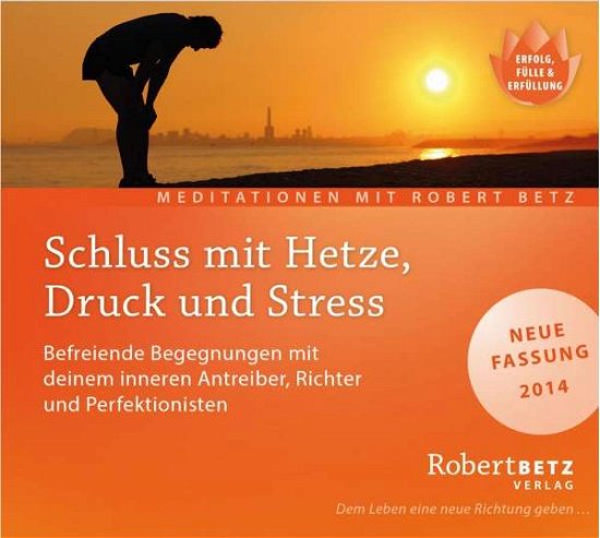 Cover for Betz · Betz, Robert: Schluss mit Hetze, Druck und Stress (CD) (2016)