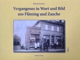 Cover for Bärbel Kraemer · Vergangenes in Wort und Bild aus Fläming und Zauche (Book) (2024)