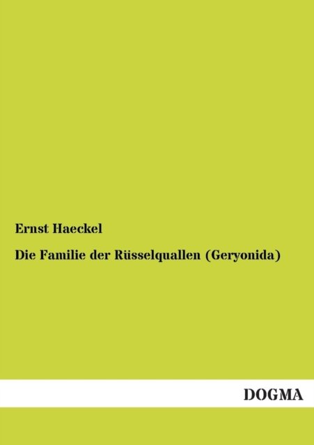 Cover for Ernst Haeckel · Die Familie der Russelquallen (Geryonida) (Paperback Bog) [German edition] (2012)