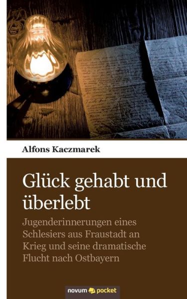 Cover for Kaczmarek · Glück gehabt und überlebt (Book) (2019)