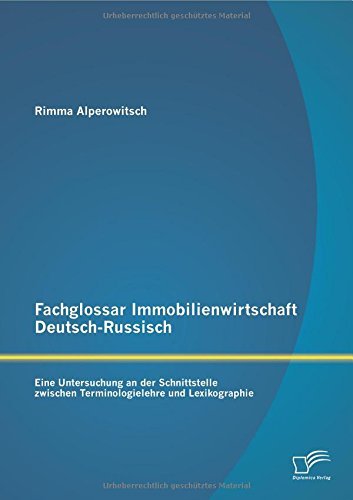 Cover for Rimma Alperowitsch · Fachglossar Immobilienwirtschaft Deutsch-russisch: Eine Untersuchung an Der Schnittstelle Zwischen Terminologielehre Und Lexikographie (Paperback Bog) [German edition] (2015)