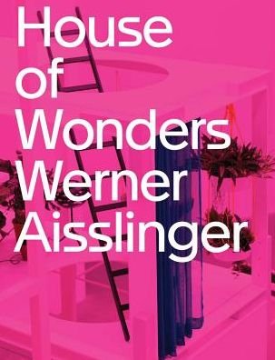 Cover for Werner Aisslinger: House of Wonders (Pocketbok) (2017)