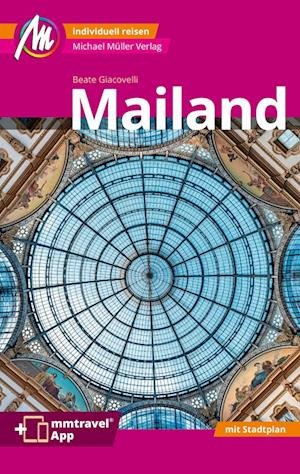 Cover for Beate Giacovelli · Mailand MM-City Reiseführer Michael Müller Verlag (Book) (2023)