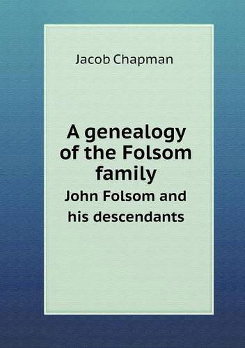 Cover for Jacob Chapman · A Genealogy of the Folsom Family John Folsom and His Descendants (Paperback Book) (2013)