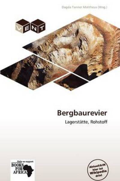 Bergbaurevier - Dagda Tanner Mattheus - Books - Vent - 9786138585572 - November 11, 2011