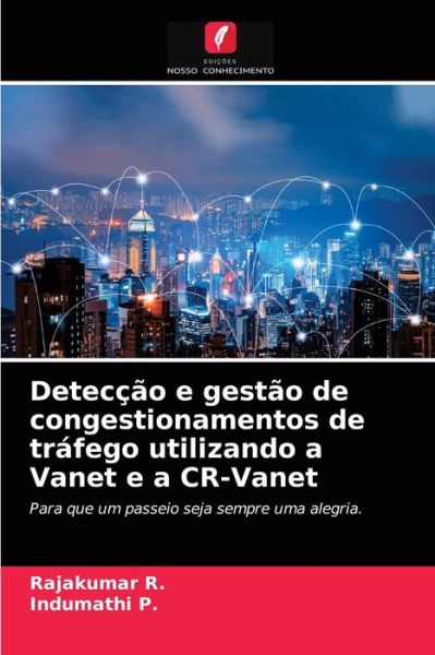 Cover for Rajakumar R · Deteccao e gestao de congestionamentos de trafego utilizando a Vanet e a CR-Vanet (Paperback Book) (2021)