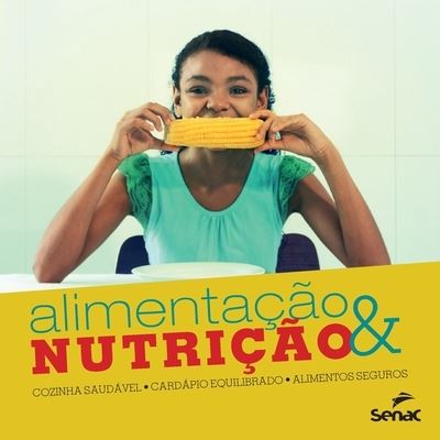 Cover for Senac Departamento Nacional · Alimentacao e nutricao (Paperback Book) (2020)