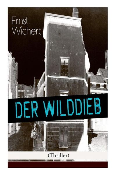 Cover for Ernst Wichert · Der Wilddieb (Thriller) (Taschenbuch) (2018)