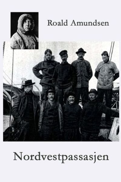 Roald Amundsen · Nordvestpassasjen (Pocketbok) (2024)