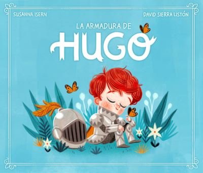 Cover for Susanna Isern · La armadura de Hugo / Hugo's Armor (Hardcover Book) (2022)