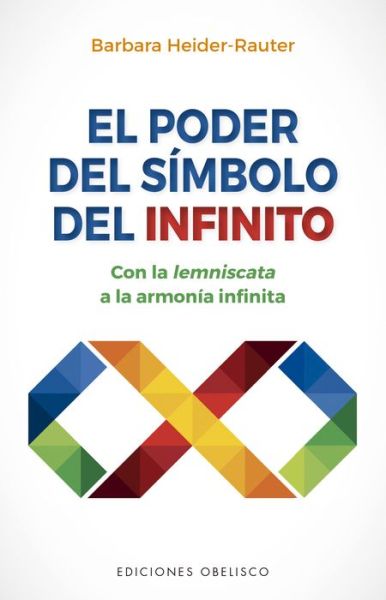 Cover for Barbara Heider-rauter · El poder del símbolo del infinito/ The Power of the Infinity Symbol (Paperback Book) (2022)