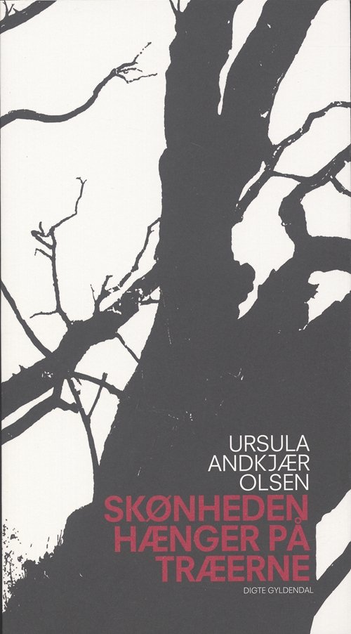 Cover for Ursula Andkjær Olsen · Skønheden hænger på træerne (Hæftet bog) [1. udgave] (2006)