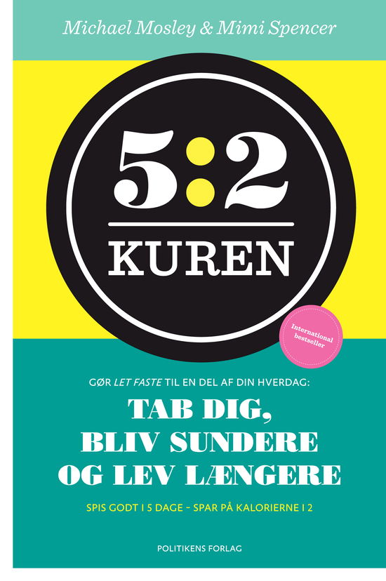 5:2 kuren - Michael Mosley & Mimi Spencer - Livros - Politikens Forlag - 9788740010572 - 7 de agosto de 2013