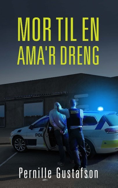 Cover for Pernille Gustafson · Mor til en Ama'r dreng (Paperback Bog) [1. udgave] (2019)