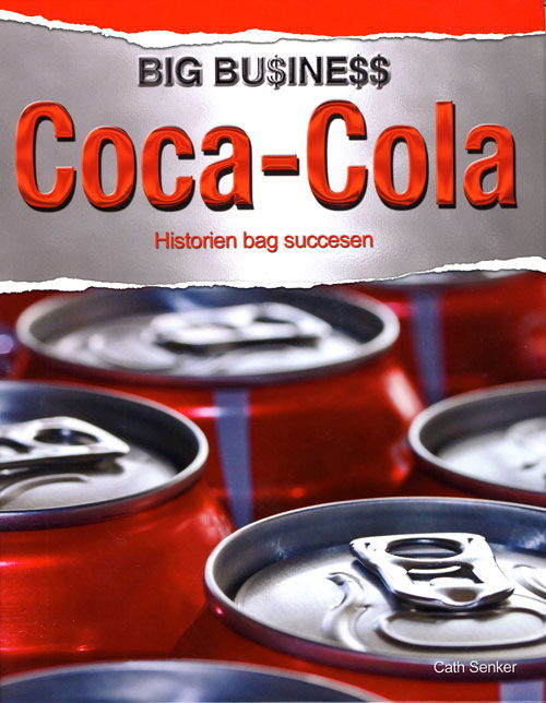 Cover for Cath Senker · Big business: Coca-Cola (Bound Book) [1st edition] [Indbundet] (2013)