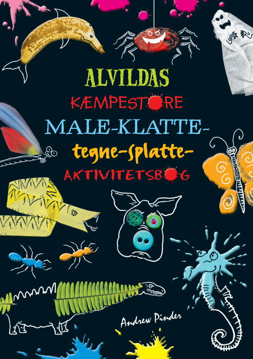 Cover for Andrew Pinder · Alvildas kæmpestore male-klatte-tegne-splatte-aktivitetsbog (Paperback Book) [1st edition] (2012)