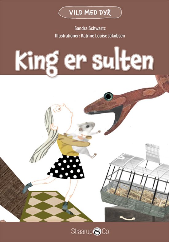 Cover for Sandra Schwartz · Vild med dyr: King er sulten (Hardcover bog) [1. udgave] (2021)