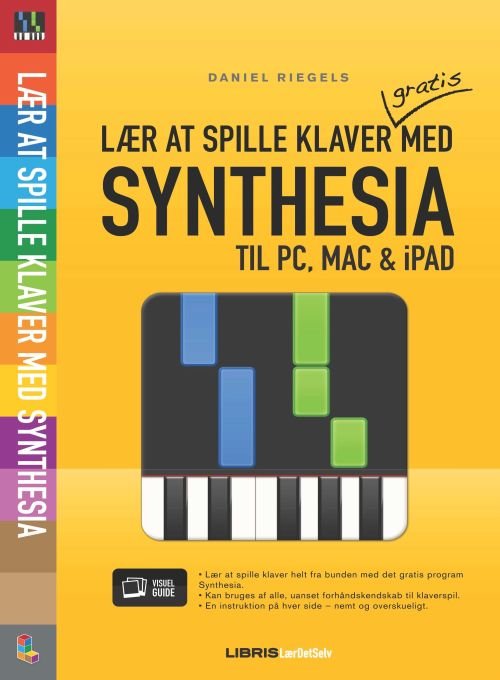 Cover for Daniel Riegels · Lær at spille klaver med Synthesia (Sewn Spine Book) [1. Painos] (2013)