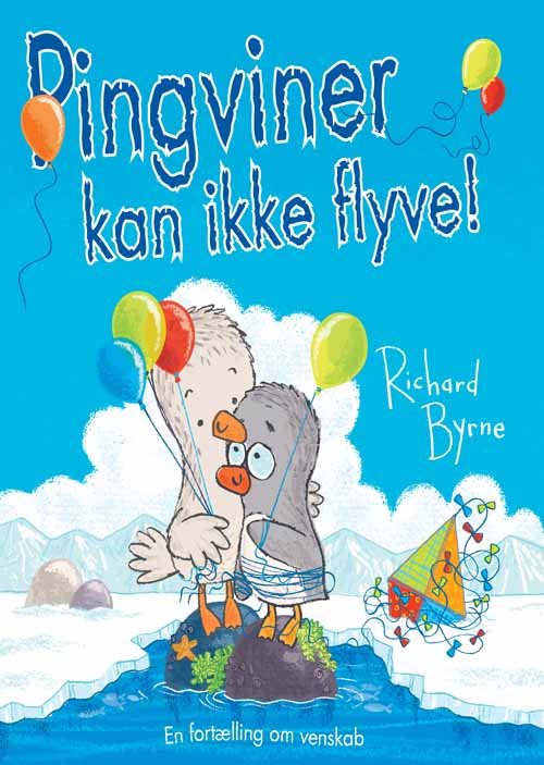 Cover for Richard Byrne · Pingviner kan ikke flyve (Bound Book) [1.º edición] [Indbundet] (2013)