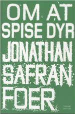 Cover for Jonathan Safran Foer · Om at spise dyr (Sewn Spine Book) [1er édition] (2010)