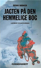 Cover for Benni Bødker · Jagten på den hemmelige bog (Innbunden bok) [1. utgave] (2007)