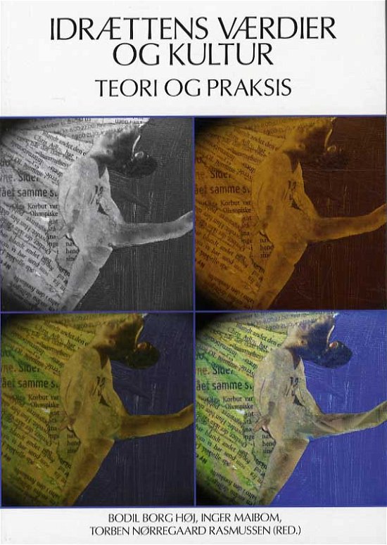 Cover for Bodil Borg Høj m. fl. · Teori og praksis: Idrættens værdier og kultur (Paperback Book) [1º edição] [Paperback] (2014)
