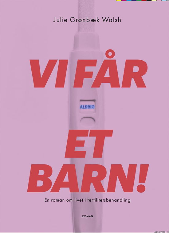 Cover for Julie Grønbæk Walsh · Vi får aldrig et barn! (Sewn Spine Book) [1st edition] (2020)