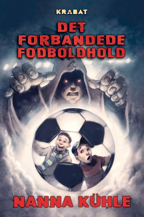 Cover for Nanna Kühle · Det forbandede fodboldhold (Hardcover Book) [1.º edición] (2022)