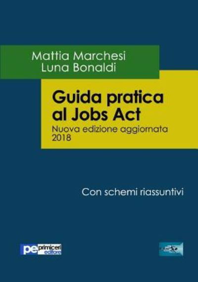 Cover for Mattia Marchesi · Guida pratica al Jobs Act - Nuova Edizione 2018 (Paperback Book) (2018)
