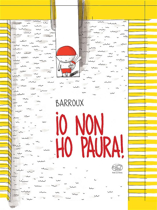Cover for Barroux · Io Non Ho Paura! Ediz. A Colori (Bok)