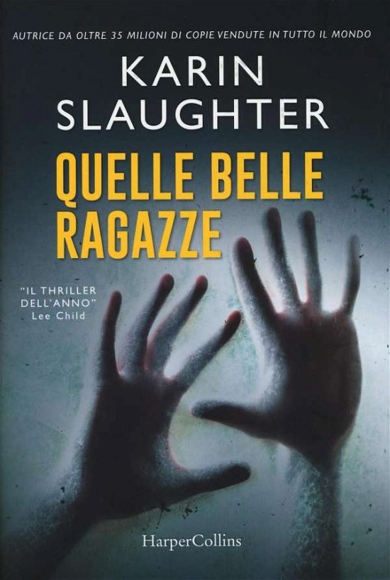 Cover for Karin Slaughter · Quelle Belle Ragazze (Bok)