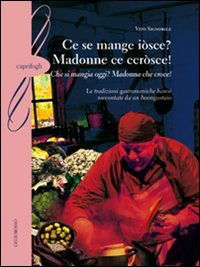 Cover for Vito Signorile · Ce Se Mange Iosce? Madonne Ce Ccrosce!-(Che Si Mangia Oggi? Madonna Che Croce!). Le Tradizioni Gastronomiche Baresi Raccontate Da Un (Book)