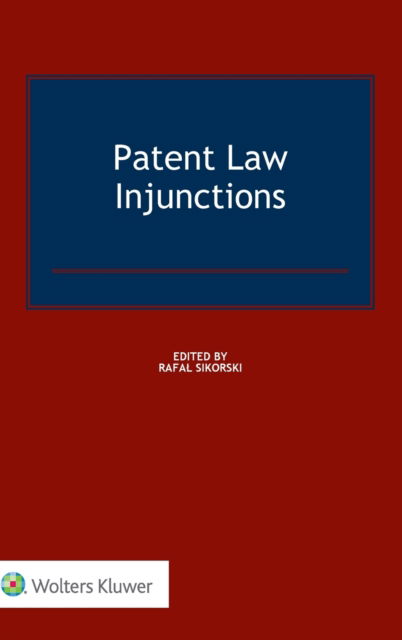 Cover for Rafal Sikorski · Patent Law Injunctions (Hardcover Book) (2018)