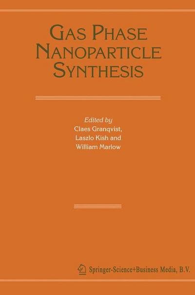 Cover for Claes Granqvist · Gas Phase Nanoparticle Synthesis (Pocketbok) [1st Ed. Softcover of Orig. Ed. 2004 edition] (2010)