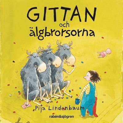 Cover for Pija Lindenbaum · Gittan och älgbrorsorna (Lydbog (MP3)) (2020)