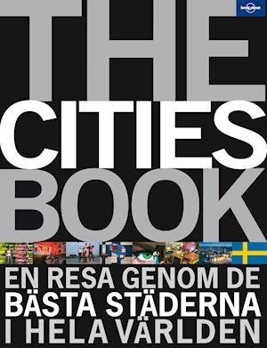 Cover for The cities book : en resa genom de bästa städerna i hela världen (Landkarten) (2006)