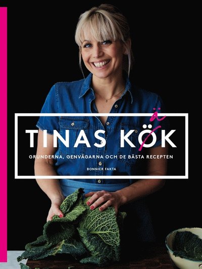 Cover for Tina Nordström · Tinas kök : grunderna, genvägarna och mina bästa recept (ePUB) (2017)