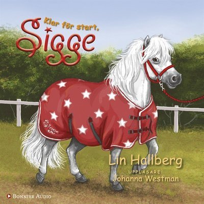 Cover for Lin Hallberg · Sigge: Klar för start, Sigge (Hörbok (MP3)) (2016)